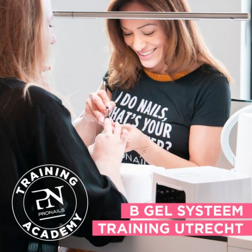 ProNails B Gel Systeem: Training Utrecht - 15/05/2023